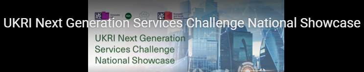 UKRI Next Generation Services Challenge National Showcase